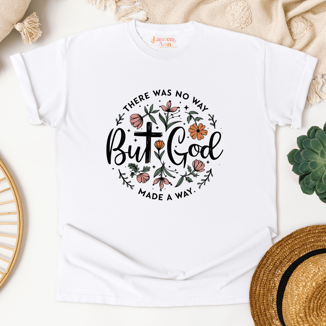 But God Made a Way T-Shirt