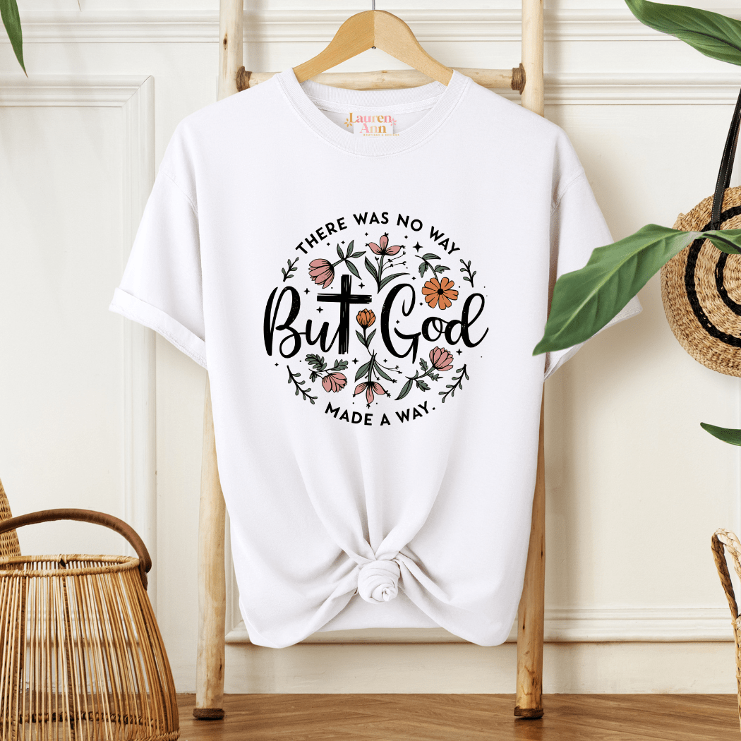 But God Made a Way T-Shirt